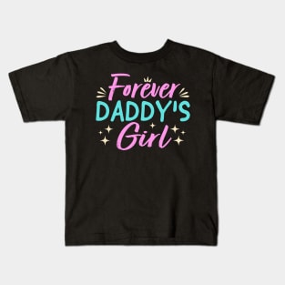 Forever Daddy's Girl Kids T-Shirt